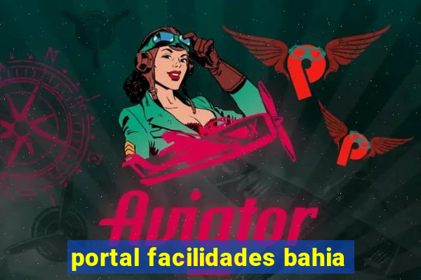 portal facilidades bahia